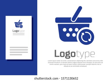 Blue Refresh shopping basket icon isolated on white background. Online buying concept. Delivery service sign. Update supermarket basket. Logo design template element. Vector Illustration