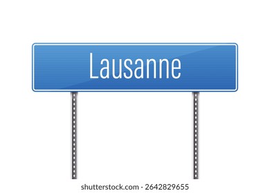 A blue road sign displays the city name Lausanne in white letters. Two metal poles support the sign against a stark white background, symbolizing entry into the urban area.