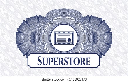 Blue rosette. Linear Illustration. with certificate icon and Superstore text inside