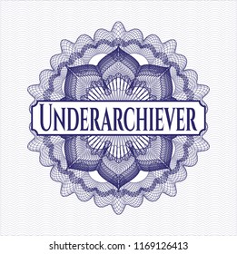 Blue rosette. Linear Illustration with text Underarchiever inside