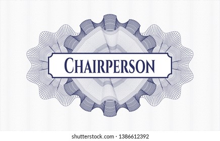 Blue rosette. Linear Illustration. with text Chairperson inside