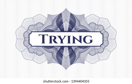 Blue rosette. Linear Illustration. with text Trying inside