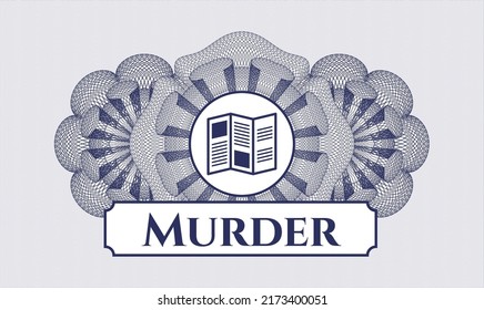 Blue rosette. Linear Illustration. Vector. Detailed with brochure icon and Murder text inside