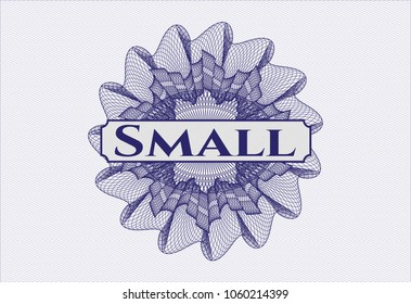 Blue rosette (money style emblem) with text Small inside