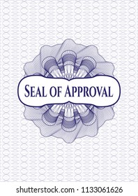Blue rosette or money style emblem with text Seal of Approval inside
