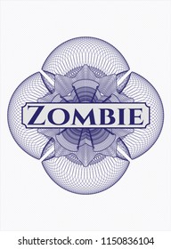 Blue rosette (money style emblem) with text Zombie inside