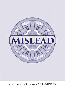 Blue rosette or money style emblem with text Mislead inside