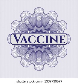 Blue rosette or money style emblem with text Vaccine inside