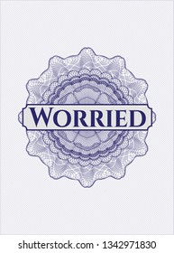 Blue rosette (money style emblem) with text Worried inside