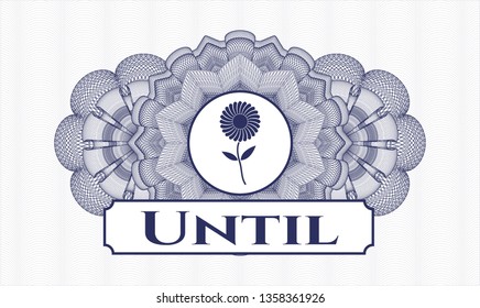 Blue rosette or money style emblem with flower icon and Until text inside