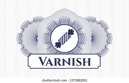 Blue rosette (money style emblem) with candy icon and Varnish text inside
