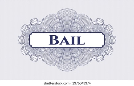 Blue rosette (money style emblem) with text Bail inside