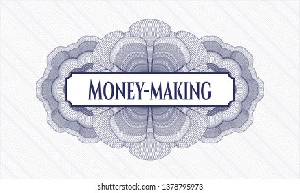 Blue rosette (money style emblem) with text Money-making inside