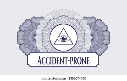 Blue rosette (money style emblem) with illuminati pyramid icon and Accident-prone text inside