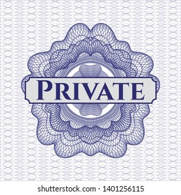 Blue rosette (money style emblem) with text Private inside