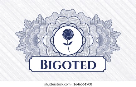 Blue rosette or money style emblem with flower icon and Bigoted text inside