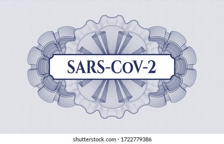 Blue rosette (money style emblem). Vector Illustration. Detailed with text SARS-CoV-2 inside