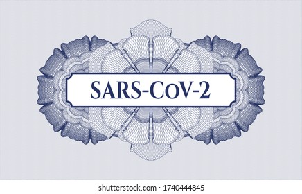 Blue rosette or money style emblem. Vector Illustration. Detailed with text SARS-CoV-2 inside