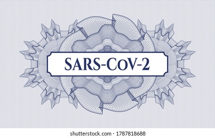 Blue rosette or money style emblem. Vector Illustration. Detailed with text SARS-CoV-2 inside
