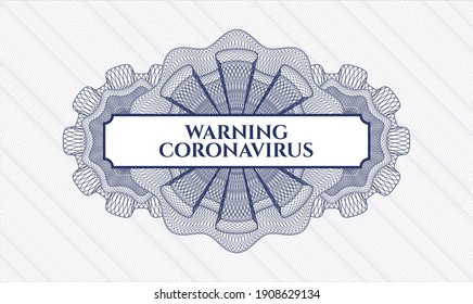 Rosette azul (emblema del estilo del dinero). Ilustración vectorial. Detallado con texto Advertencia Coronavirus dentro