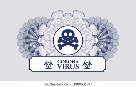 Blue rosette (money style emblem). Vector Illustration. Detailed with crossbones icon and Coronavirus text inside