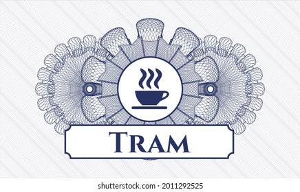 Blue rosette (money style emblem). Vector Illustration. Detailed with coffee cup icon and Tram text inside