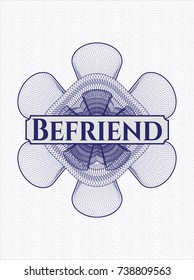 Blue rosette (money style emblem) with text Befriend inside