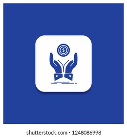 Blue Round Button for coin, hand, stack, dollar, income Glyph icon