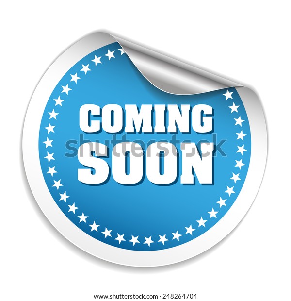 Blue Round Coming Soon Sticker On Stock Vector Royalty Free