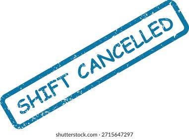 Impresión de sello de goma azul que indica un Estado 'Shift Canceled', que se muestra con una textura auténtica y afligida en blanco.
