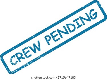 Una impresión de sello de goma azul que dice "CREW PENDING" colocada diagonalmente sobre un fondo blanco puro, lo que indica un Estado de espera.