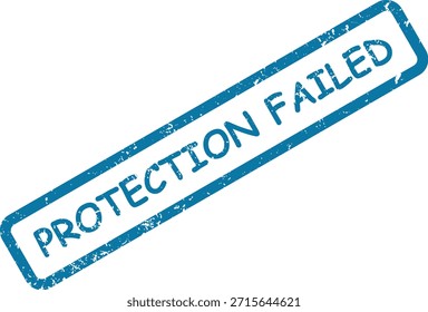Uma impressão de carimbo azul mostrando "PROTECTION FAILED" (FALHA NA PROTEÇÃO) em uma textura angustiada, significando uma falha de segurança ou vulnerabilidade do sistema.