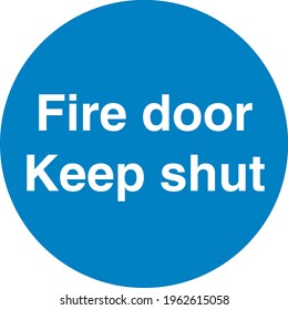 Blue sign board Fire door keep shut