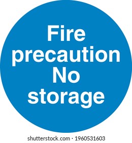Blue sign board Fire precaution no storage