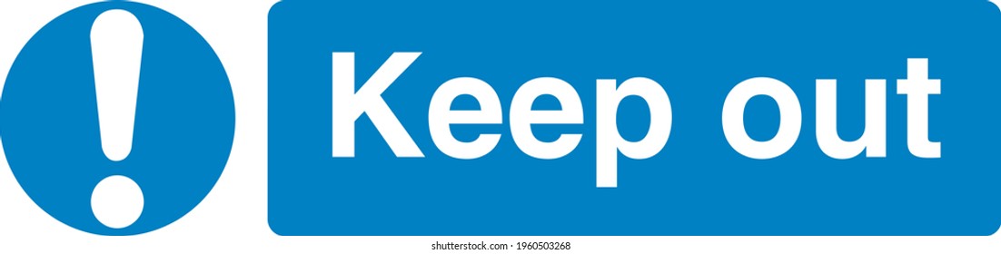Blue sign board keep out