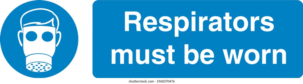 Blue sign board Respirators must be worn