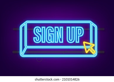 Blue sign up button in neon style. Business vector icon. Arrow icon.