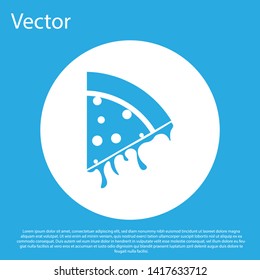 Blue Slice of pizza icon isolated on blue background. White circle button. Vector Illustration