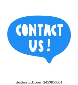 Blue speech bubble. Contact us! Vector hand drawn illustration on white background.