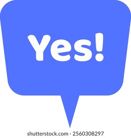 Blue speech bubble featuring the word yes accompanied by an exclamation mark, conveying strong feelings of agreement, approval, and affirmation in a clear and engaging manner