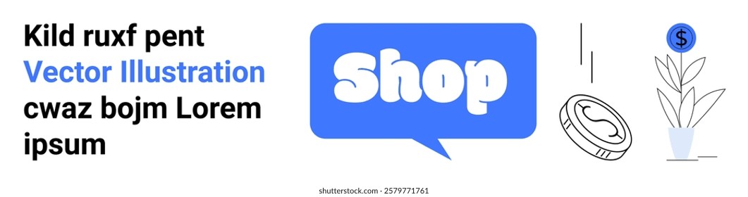 Blue speech bubble with Shop text, a coin landing in a plant pot, and placeholder text. Ideal for online shopping, e-commerce, investment, business growth, and financial planning themes. Banner for