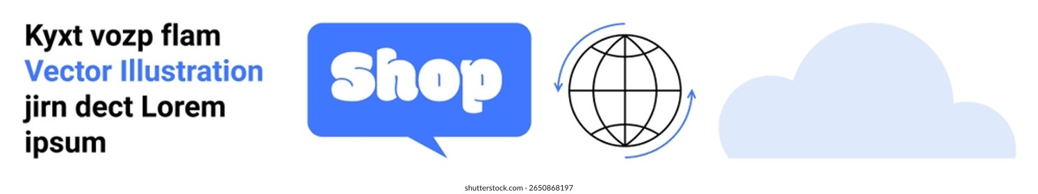 Blue speech bubble with shop text, black and white globe, light blue cloud. Ideal for online shopping, e-commerce, global trade, digital marketing, cloud services. Banner for landing page
