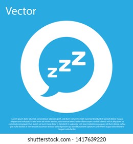 Blue Speech bubble with snoring icon isolated on blue background. Concept of sleeping, insomnia, alarm clock app, deep sleep, awakening. White circle button. Vector Illustration
