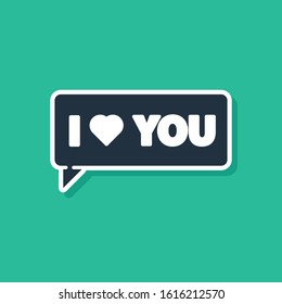 Blue Speech bubble with text I love you icon isolated on green background. Valentines day.  Vector Illustration
