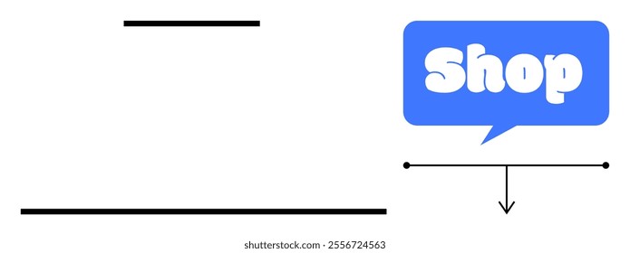 Blue speech bubble with the word Shop pointing downwards, an arrow below and black lines around it. Ideal for online stores and e-commerce navigation and shopping websites and digital marketing