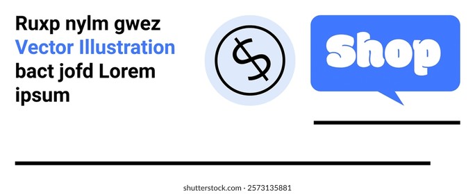 Blue speech bubble with word Shop, dollar sign icon, and sample text on white background. Ideal for e-commerce, online shopping, retail sales, marketing, and business promotions. Banner for landing