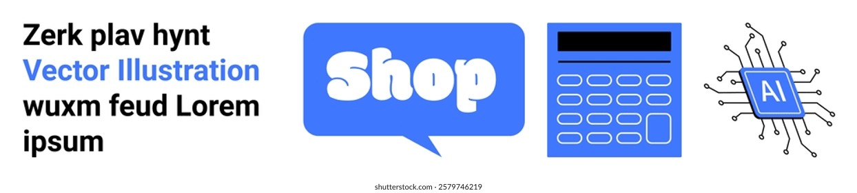 Blue speech bubble with the word Shop. Nearby a calculator and a microchip labeled AI. Ideal for eCommerce tech, online shopping, financial tech tools, AI integration, digital business. Banner for