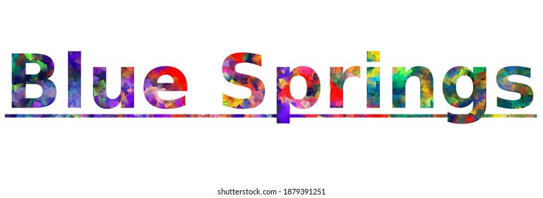 Blue Springs. Colorful typography text banner. Vector the word blue springs design. Can be used to logo, card, poster, heading and beautiful title