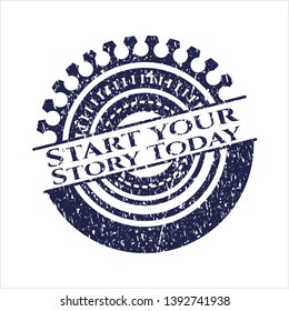 Blue Start your Stroy Today distressed rubber grunge texture stamp