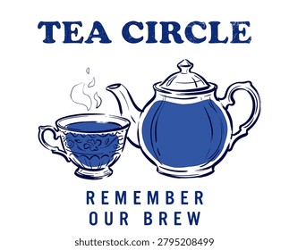 Blue teapot cup art, tea circle brew text, vintage hand drawn sketch, tea time graphic, beverage illustration, cafe decor design